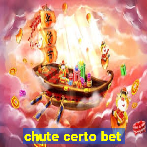 chute certo bet